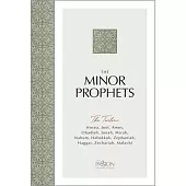 The Minor Prophets: The Twelve (the Passion Translation)