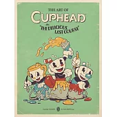 The Art of Cuphead: The Delicious Last Course