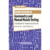 Cram Session in Goniometry and Manual Muscle Testing: A Handbook for Students and Clinicians