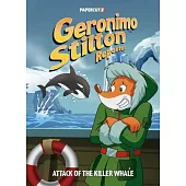 Geronimo Stilton Reporter Vol. 18: Attack of the Killer Whale