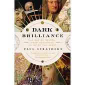 Dark Brilliance: The Age of Reason: From Descartes to Peter the Great