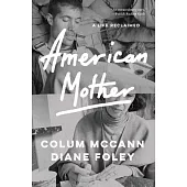 American Mother: A Life Reclaimed