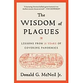 The Wisdom of Plagues: Lessons from 25 Years of Covering Pandemics