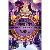 Charlie Hernández & the Hand of Darkness