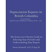 Depreciation Reports in British Columbia: The Strata Lots Owners Guide to Selecting Your Provider and Understanding Your Report