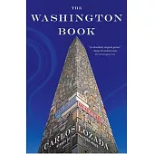 The Washington Book: How to Read Politics and Politicians