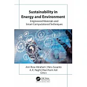Sustainability in Energy and Environment: Engineered Materials and Smart Computational Techniques