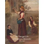 The Art and Life of Francesca Alexander (1837-1917)