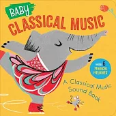 Baby Classical Music: A Classical Music Sound Book