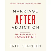 Marriage After Addiction: Take Back Your Life Together