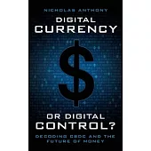 Digital Currency or Digital Control?: Decoding CBDC and the Future of Money