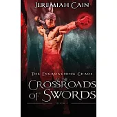 At the Crossroads of Swords: The Encroaching Chaos