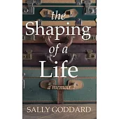 The Shaping of a Life