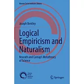 Logical Empiricism and Naturalism: Neurath and Carnap’s Metatheory of Science