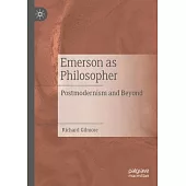 Emerson as Philosopher: Postmodernism and Beyond