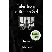 Tales from a Broken Girl - Large Print Edition