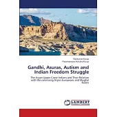 Gandhi, Asuras, Autism and Indian Freedom Struggle