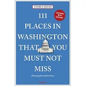 111 Places in Washington, DC That You Must Not Miss