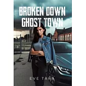 Broken Down Ghost Town