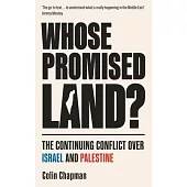 Whose Promised Land?: The Continuing Conflict Over Israel and Palestine - Revised and Expanded Edition