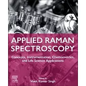 Applied Raman Spectroscopy: Concepts, Instrumentation, Chemometrics, and Life Science Applications