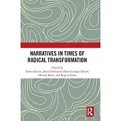 Narratives in Times of Radical Transformation