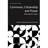 Commons, Citizenship and Power: Reclaiming the Margins