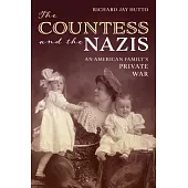 The Countess and the Nazis: An American Family’s Private War