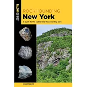 Rockhounding New York: A Guide to the State’s Best Rockhounding Sites