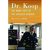 Dr. Koop: The Many Lives of the Surgeon General