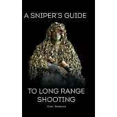 A Sniper’s Guide to Long Range Shooting