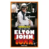 Hercules!: The A to Z of Elton John