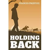 Holding Back