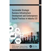 Sustainable Strategic Business Infrastructure Development and Contemporary Digital Practices in Industry 5.0