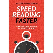 Speed Reading Faster: Maximize Your Success in Business & Study