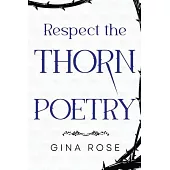 Respect the Thorn Poetry