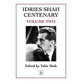 Idries Shah Centenary: Volume Two