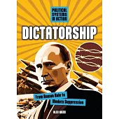 Dictatorship: From Roman Rule to Modern Suppression