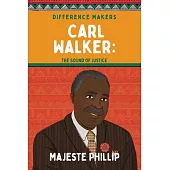 Carl Walker: The Sound of Justice