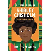 Shirley Chisholm: Champion of Change