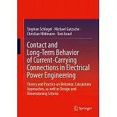 Contact and Long-Term Behavior of Current-Carrying Connections in Electrical Power Engineering: Theory and Practice on Behavior, Calculation Approache