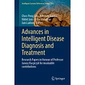 Advances in Intelligent Disease Diagnosis and Treatment: Research Papers in Honour of Professor Janusz Kacprzyk for Invaluable Contributions