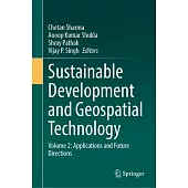 Sustainable Development and Geospatial Technology: Volume 2: Applications and Future Directions