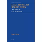 Legal Pluralism in Qing China: Transplantation and Transformation