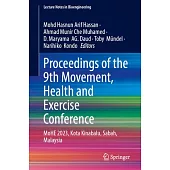 Proceedings of the 9th Movement, Health & Exercise Conference: Mohe 2023, Kota Kinabalu, Sabah, Malaysia