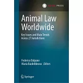 Animal Law Worldwide: Key Issues and Main Trends Across 27 Jurisdictions