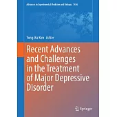 Recent Advances and Challenges in the Treatment of Major Depressive Disorder