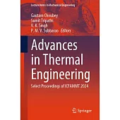 Advances in Thermal Engineering: Select Proceedings of Icfammt 2024