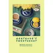 Gertrude’s Sweetheart - Monologues for Readers and Actors
