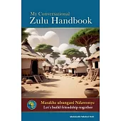 My Conversational Zulu Handbook